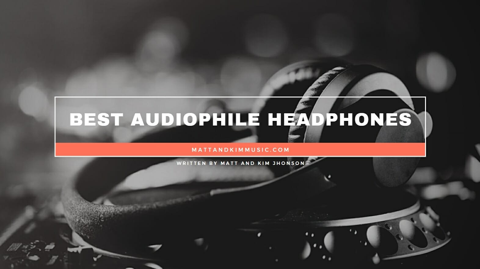 Best Audiophile Headphones