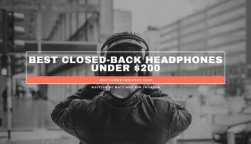 Best Closed-Back Headphones Under $200
