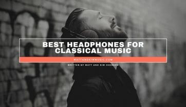 Best Headphones For Classical Music