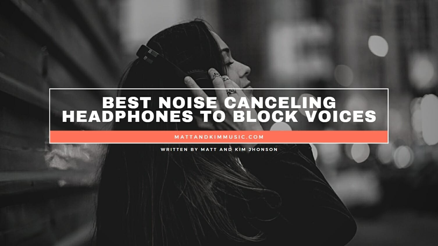 Best Noise Canceling Headphones To Block Out Voices