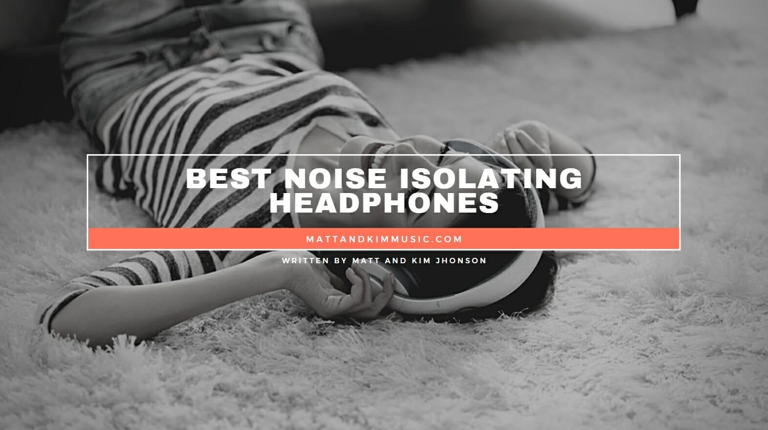 Best Noise Isolating Headphones