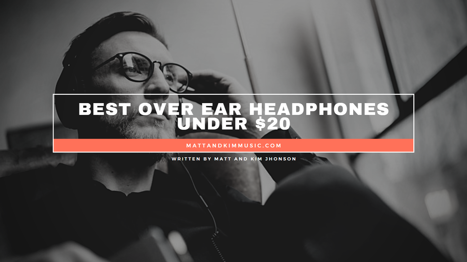 Best Over Ear Headphones Under 20