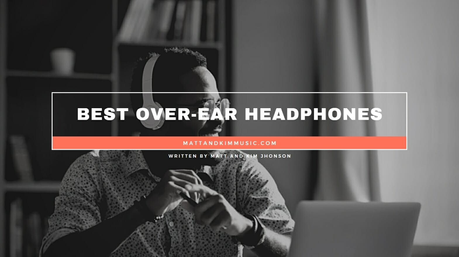 Best Over-Ear Headphones