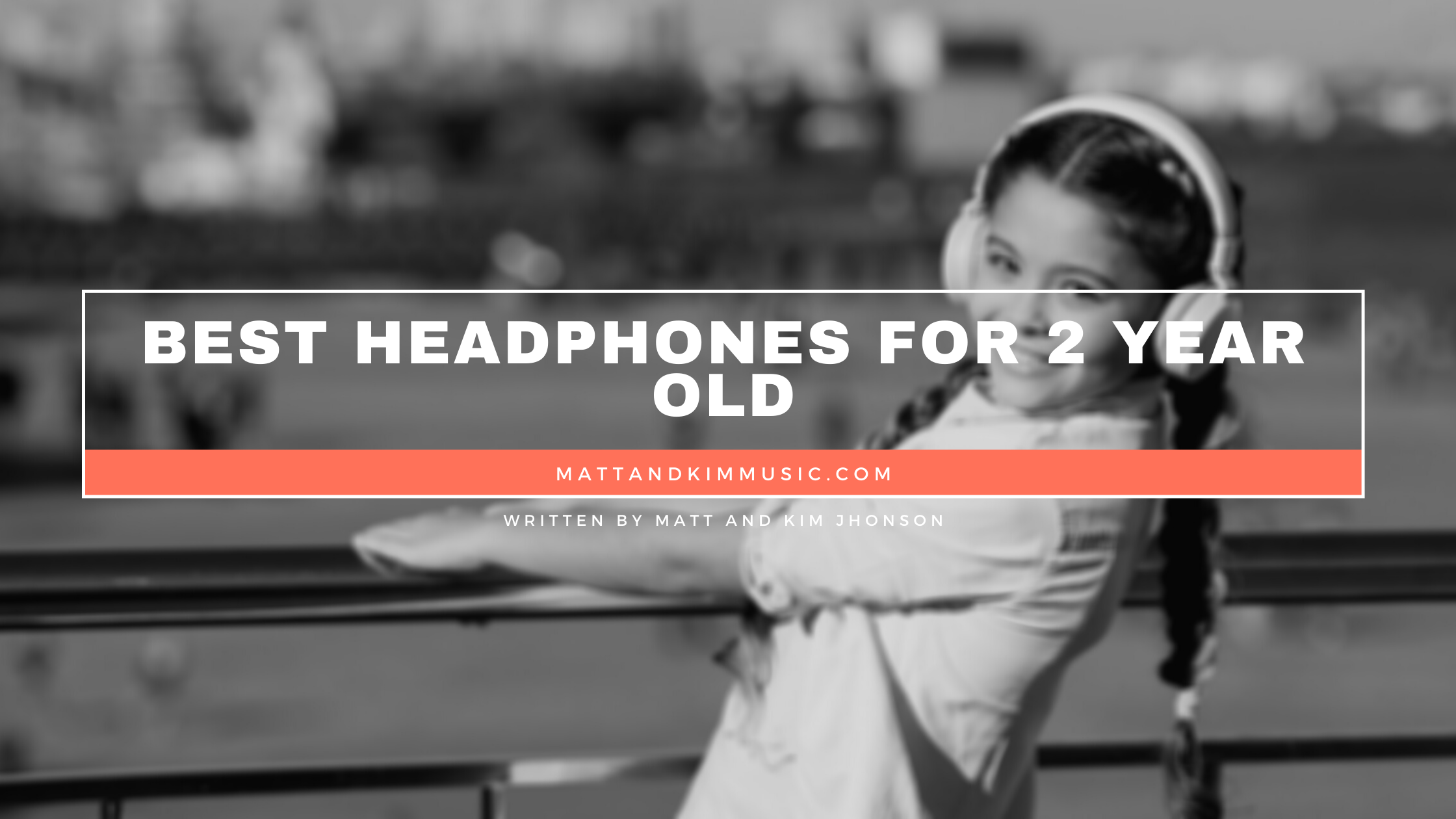 Best Headphones For 2 Year Old