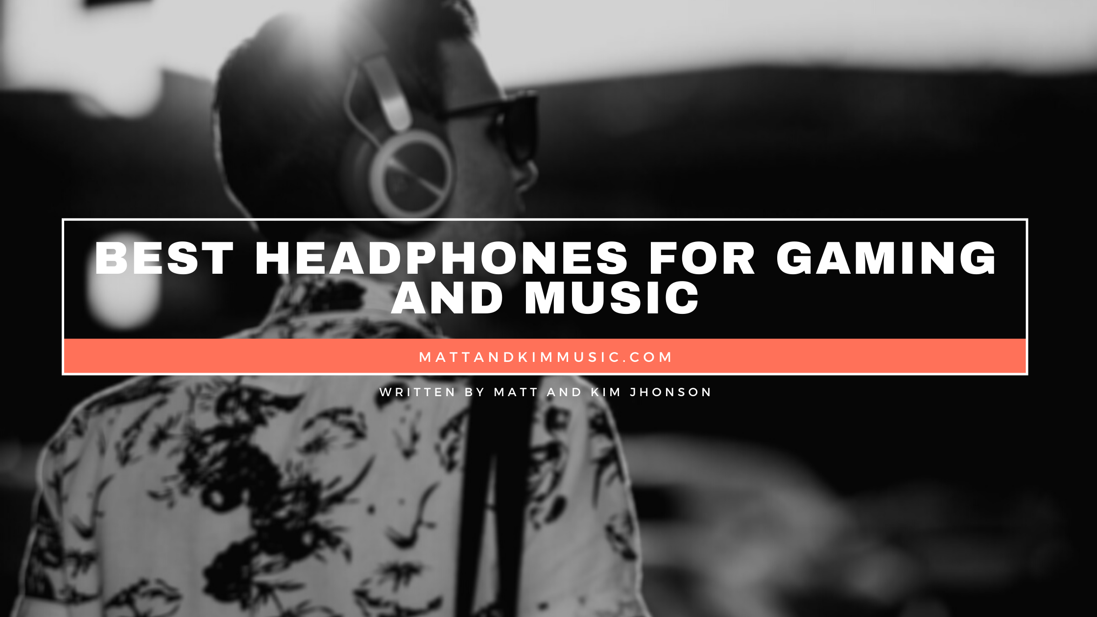 best headphones for gaming and music