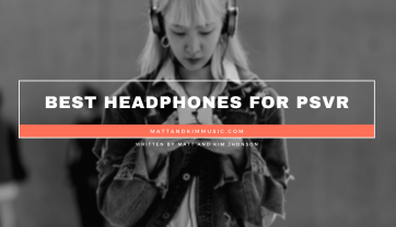 Best Headphones For PSVR