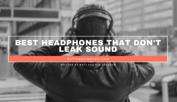 Best Headphones That Don’t Leak Sound