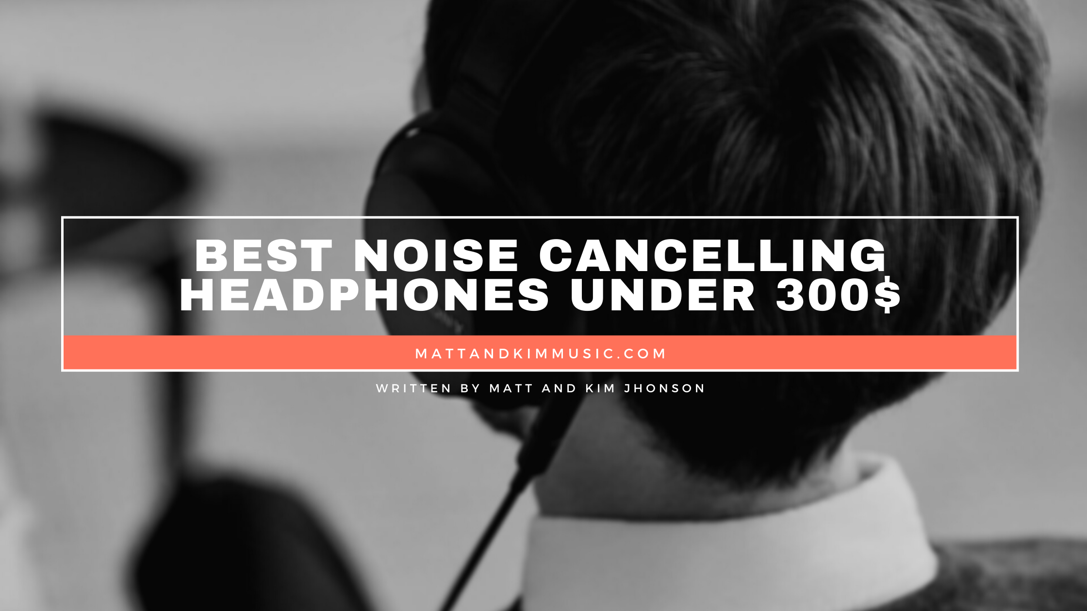 best noise cancelling headphones under 300