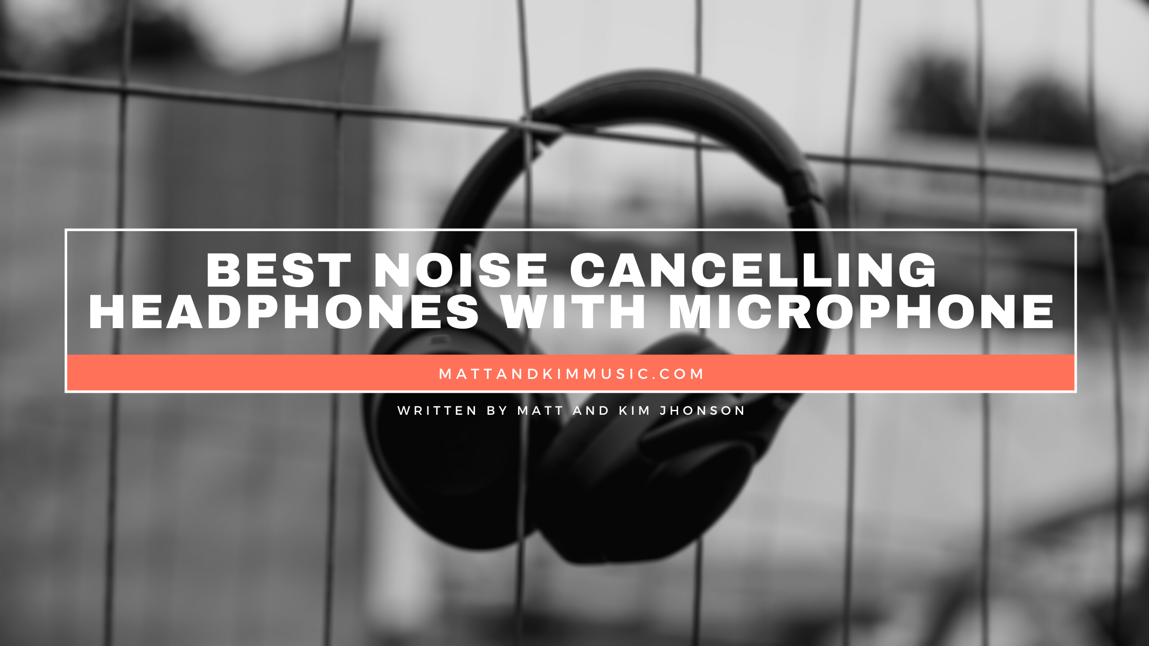 best noise cancelling headphones with microphone