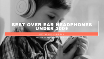 Best Over Ear Headphones Under 200