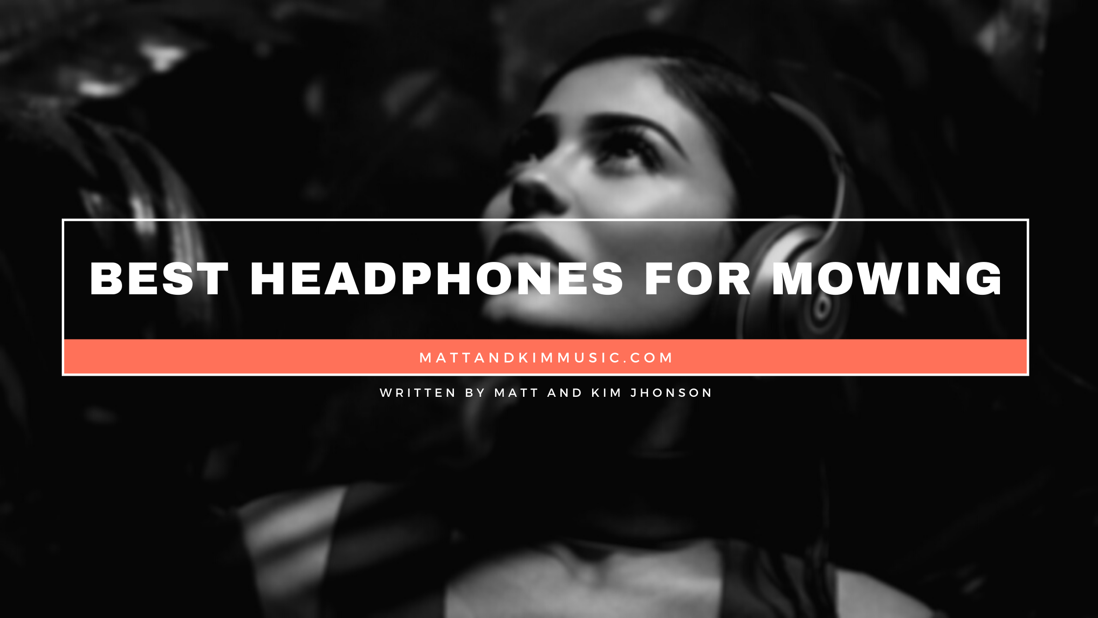 best headphones for mowing