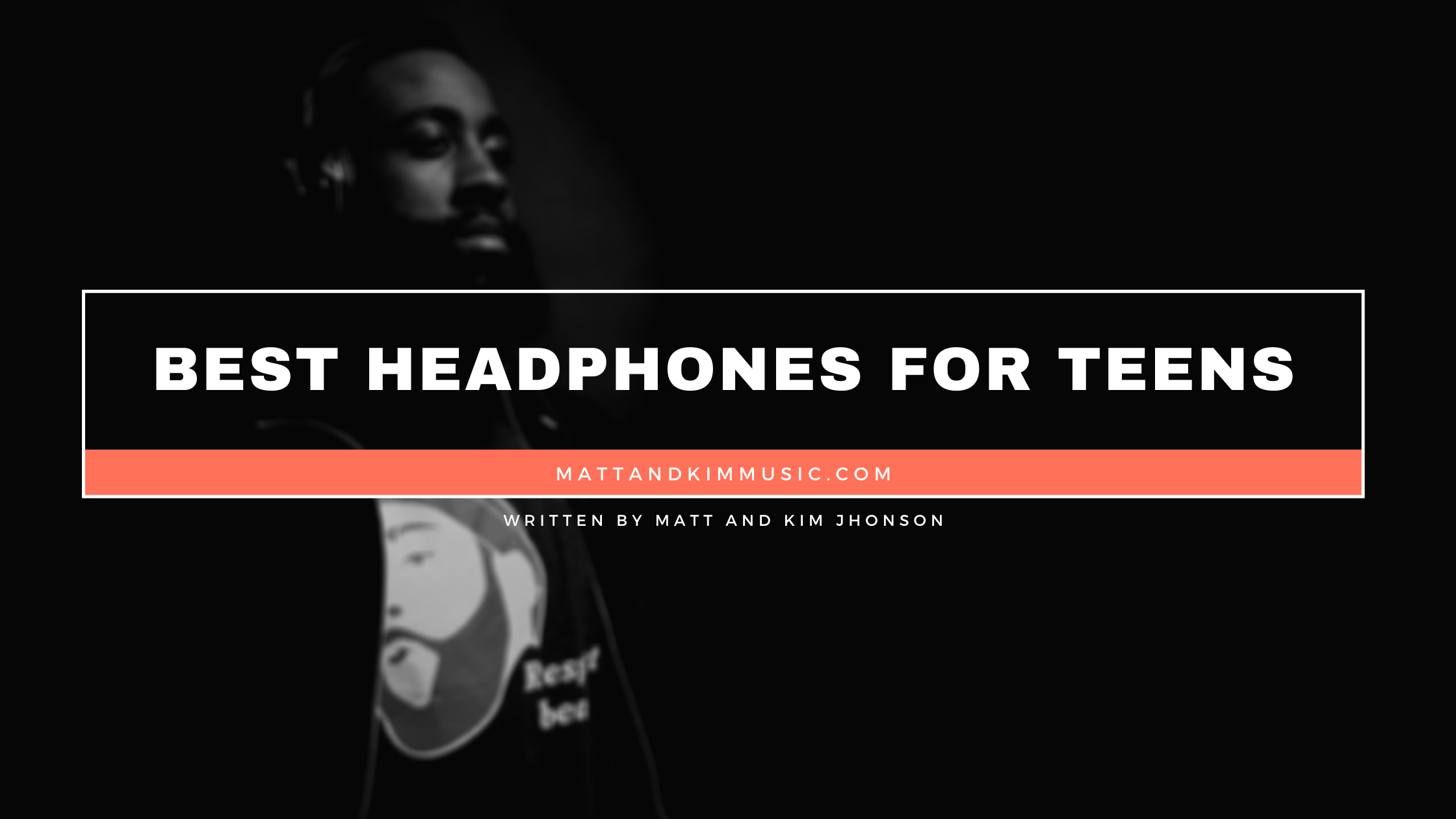 best headphones for teens