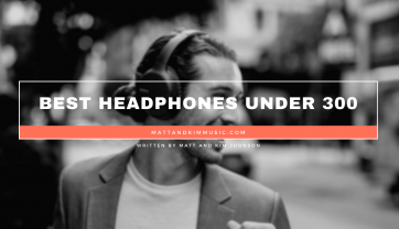 Best Headphones Under 300