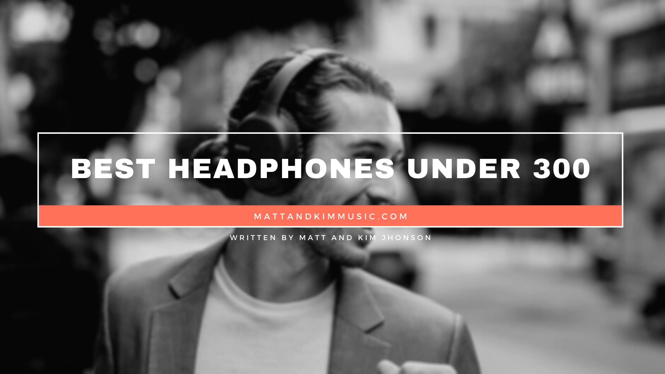 best headphones under 300