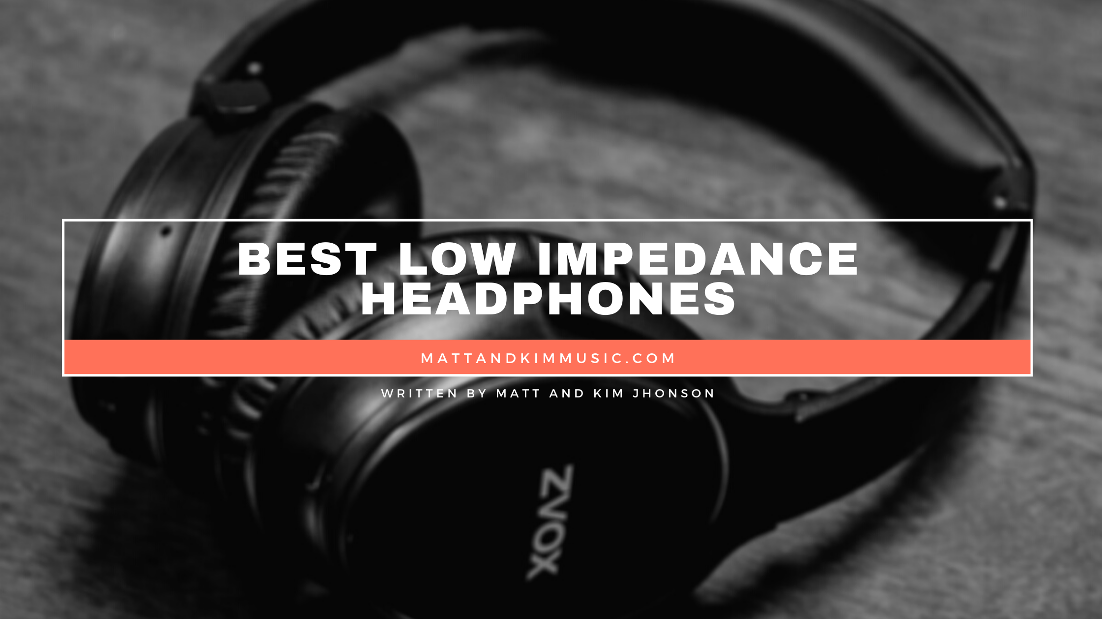 best low impedance headphones